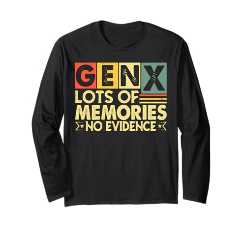 Gen X Lots Of Memories No Evidence Funny Say Sarcastic ����T�V���c