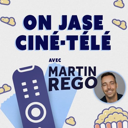 『On jase cin&eacute;-t&eacute;l&eacute; avec Martin Rego』のカバーアート