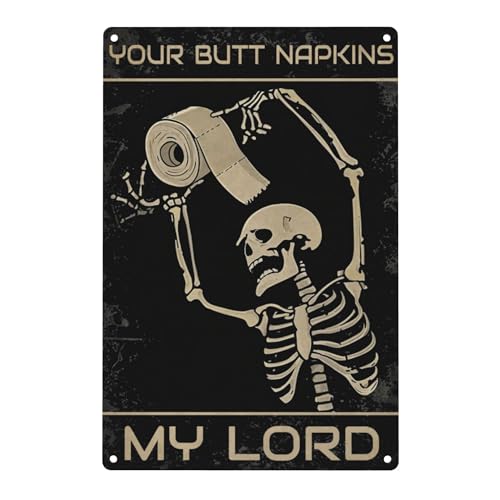 Your Butt Napkins My Lord Sign Retro Funny Vintage Aluminum Sign, Coffee Metal Sign, Skeleton Gothic Art for For Cafe Bar Club Office Home Wall Decor 12"x8"