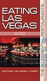 Eating Las Vegas 2012: The 50 Essential Restaurants