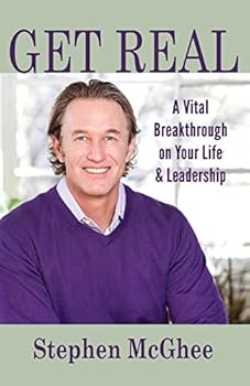 Paperback Get Real: A Vital Breakthrough on Your Life and Leadership Book