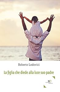 Vedi scheda su Amazon La figlia che diede alla luce suo padre