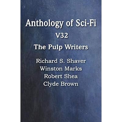 Anthology of Sci-Fi V32, the Pulp Writers
