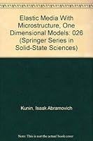 Elastic Media with Microstructure I: One-Dimensional Models 038711145X Book Cover