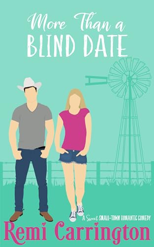 More Than a Blind Date: A Sweet Small-Town Romantic Comedy (Cowboys of Stargazer Springs Ranch Rom Com Series Book 8)