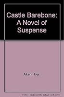 Castle Barebone: A Novel of Suspense B002GDGYTA Book Cover