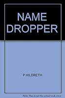 NAME DROPPER B000X4QXX6 Book Cover