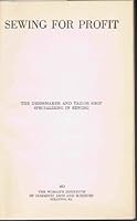 SEWING FOR PROFIT: The Dressmaker and Tailor Shop, Specializing in Sewing B004E5GMY0 Book Cover