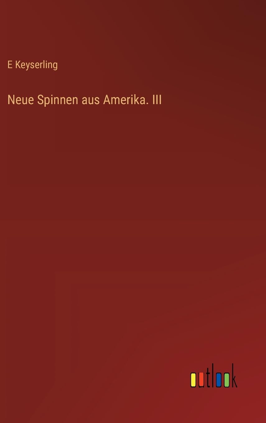 Neue Spinnen aus Amerika. III