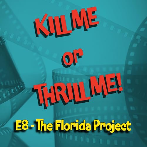 E8 - THE FLORIDA PROJECT (2017)