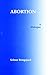Abortion: A Dialogue (Hackett Philosophical Dialogues)