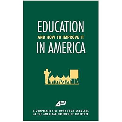 Education in America--and How to Improve It