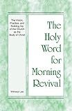 The Vision, Practice, and Building Up of the Church as the Body of Christ (The Holy Word for Morning Revival)