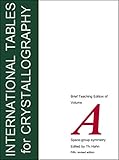 brief international beschriften  International Tables for Crystallography, Brief Teaching Edition of Volume A: Space Group Symmetry (International Tables for Crystallography, A Brief)