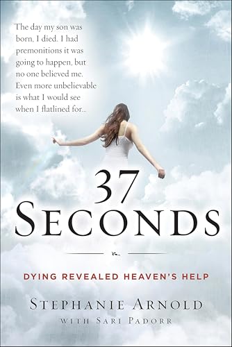 37 Seconds: Dying Revealed Heaven's Help