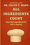All Ingredients Count: Essential Ingredients for Life's Journey