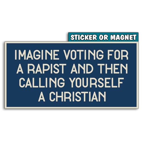 7.5 x 3.75 Inch - Imagine Voting for A Rapist