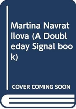 Hardcover Martina Navratilova (A Doubleday Signal book) Book