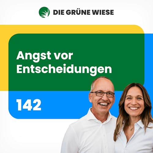 142 I Angst vor Entscheidungen - Oder warum der richtige Weg nur eine Illusion ist?