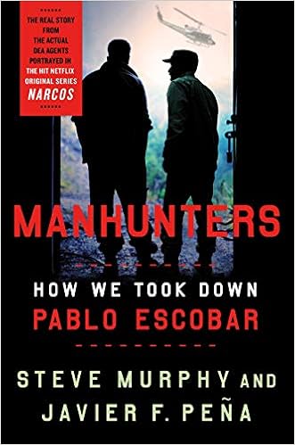 Manhunters: How We Took Down Pablo Escobar book cover