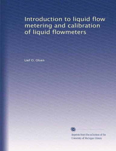 Introduction to liquid flow metering and calibration of liquid flowmeters