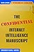 The Confidential Internet Intelligence Manuscript