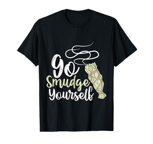 Go Smudge Yourself Native American Funny Smudging Feather T-Shirt