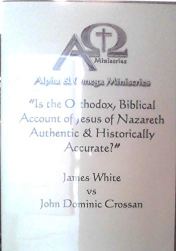 Is the Orthodox, Biblical Account of Jesus of Nazareth Authentic & Historically Accurate? - James White vs John Dominic Crossan