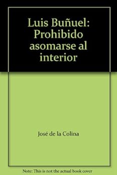 Paperback Luis Buñuel: Prohibido asomarse al interior Book