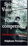  Spiritisme Vous vouliez savoir Vous allez comprendre: Une exploration spirituelle qui répond aux vraies questions (Enseignements Spirites – Compréhension et Réflexion t. 2)
