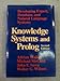 Knowledge Systems and Prolog: Developing Expert, Database and Natural Language Systems