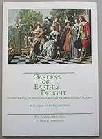 Gardens of Earthly Delight: Sixteenth and Seventeenth-Century Netherlandish Gardens 0253212529 Book Cover