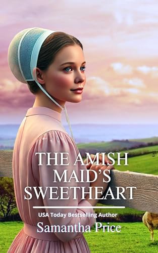 The Amish Maid's Sweetheart: Amish Romance (Amish Maids Trilogy Book 2)