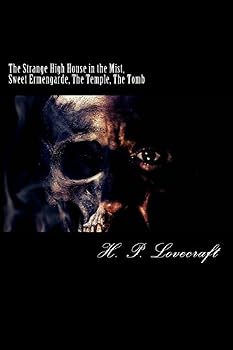 The Strange High House in the Mist, Sweet Ermengarde, The Temple, The Tomb