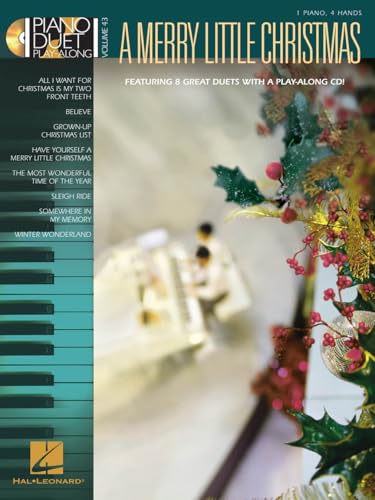 A Merry Little Christmas: Volume 43 | Piano Duet Sheet Music Book for 1 Piano 4 Hands | Holiday Duet Songbook with CD Tracks for Primo and Secondo | ... Intermediate Players (Piano Duet Play-Along)