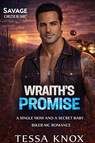  Wraith\'s Promise: A Single Mom and a Secret Baby Biker MC Romance (Savage Order MC Book 8) (English Edition)