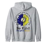 sii gentile mondo giù sindrome giorno di consapevolezza nastro girasole felpa con cappuccio