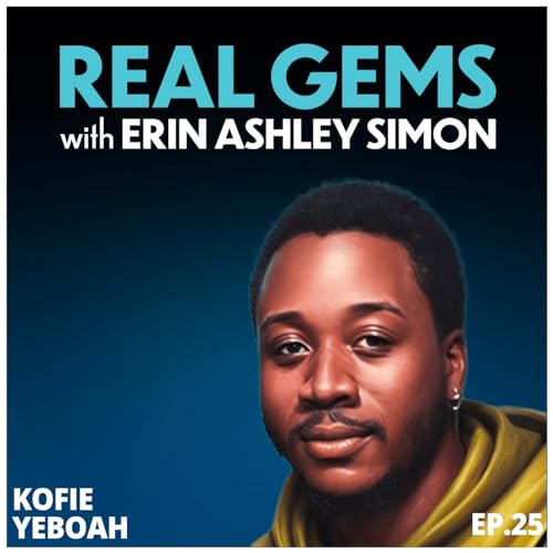 Real Gems Ep.25 - Kofie