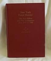 New York Postal History: The Post Offices and First Postmasters from 1775 to 1980 (Aps Handbook Series) 0933580053 Book Cover