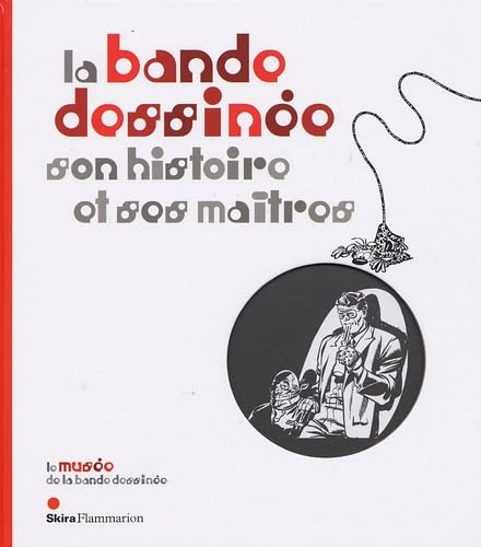 La Bande dessinée, son histoire et ses maîtres (dir. Thierry Groensteen)