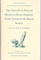 The growth of natural history in Stuart England from Gerard to the Royal Society (Folger booklets on Tudor and Stuart civilization) 0813902649 Book Cover
