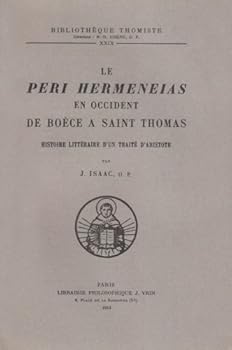 Le Peri Hermeneias En Occident de Boece a Saint Thomas