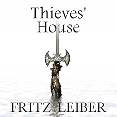 Couverture de Thieves' House: A Fafhrd and the Gray Mouser Adventure