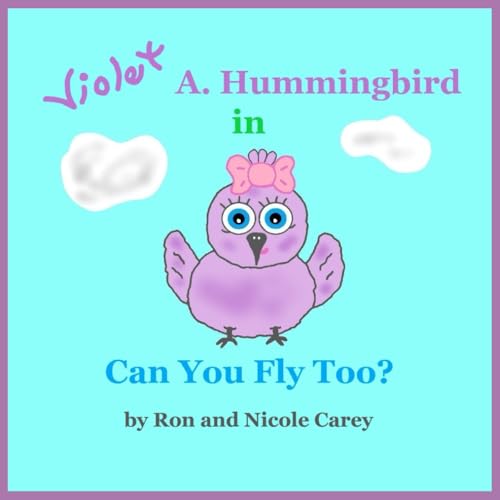 Violet A. Hummingbird in Can You Fly Too? 2023 revision