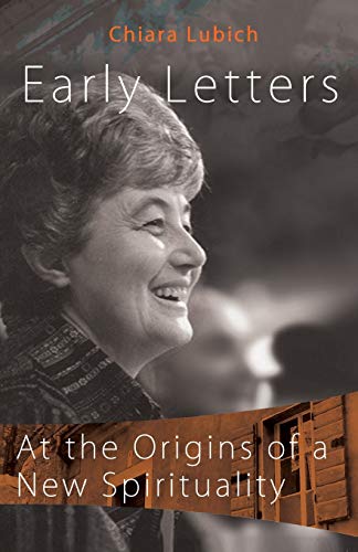 Early Letters: At The Origins Of A New Spirituality (Spirituality Of Unity)