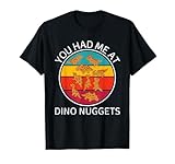 Dino Nugget You Had Me At Dino Nugget Food Lover
