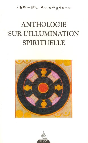 Télécharger Anthologie sur l'illumination spirituelle Francais PDF