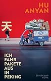  Ich fahr Pakete aus in Peking: Ein intimer Bericht eines Niedriglohnarbeiter in China