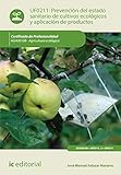 Prevención del estado sanitario de cultivos ecológicos y aplicación de productos. AGAU0108 - Agricultura ecológica (SIN COLECCION)