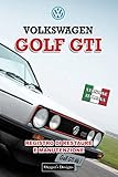  VOLKSWAGEN GOLF GTI: REGISTRO DI RESTAURE E MANUTENZIONE (Edizioni italiane)